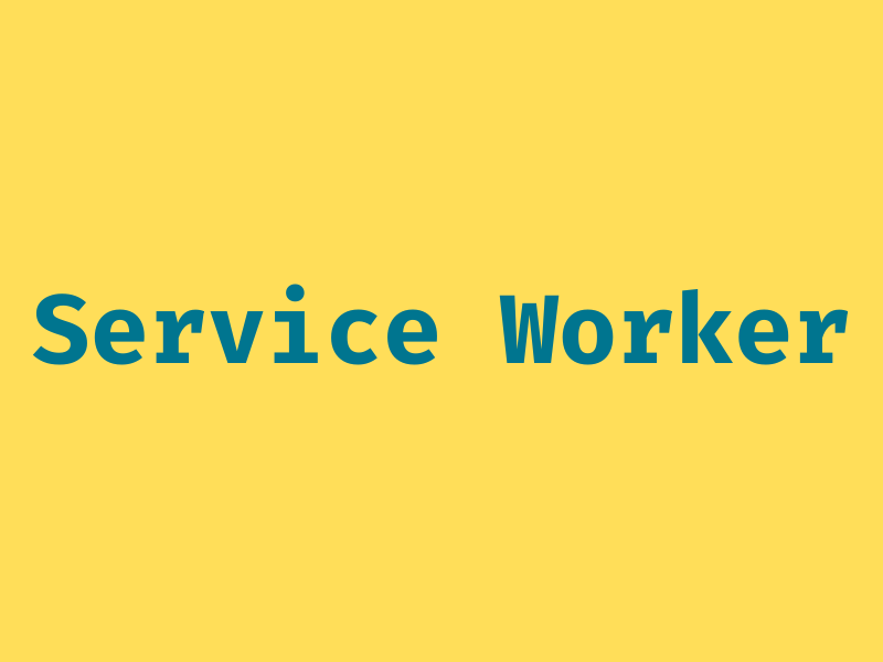 بررسی service worker در جاوااسکریپت